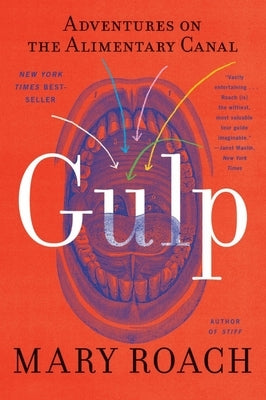 Gulp: Adventures on the Alimentary Canal Paperback W. W. Norton & Company