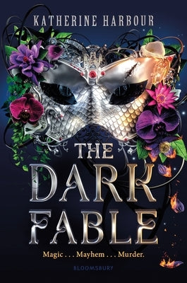 The Dark Fable Paperback Bloomsbury YA