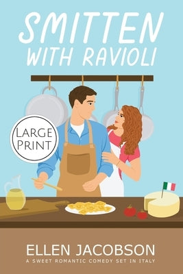 Smitten with Ravioli: Large Print Edition by Jacobson, Ellen
