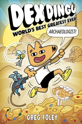 Paperback book titled "Dex Dingo: World's Best Greatest Ever Archaeologist" by Disney Hyperion, featuring colorful cover art.
