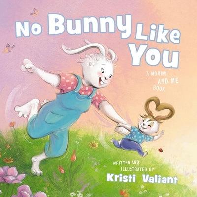 No Bunny Like You: A Mommy and Me Book Board Book Tommy Nelson