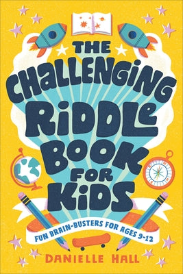 The Challenging Riddle Book for Kids: Fun Brain-Busters for Ages 9-12 Paperback Callisto Kids
