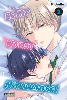 Paperback manga titled Be My Worst Nightmare! Vol. 2 by Yen Press, featuring colorful cover art with characters in vibrant outfits.
