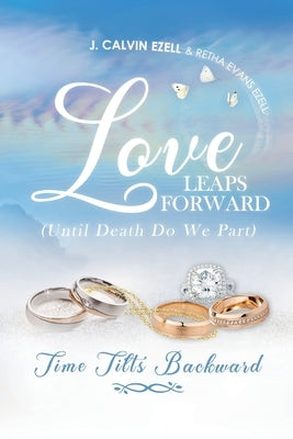 Love Leaps Forward (Until Death Do We Part) Time Tilts Backward Paperback Readersmagnet LLC