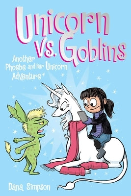 Paperback of Unicorn vs. Goblins: Another Phoebe and Her Unicorn Adventure Volume 3 by Andrews McMeel Publishing, showing colorful book cover.