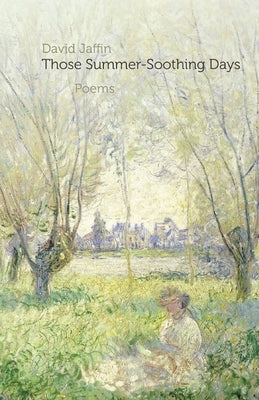 Those Summer-Soothing Days by Jaffin, David