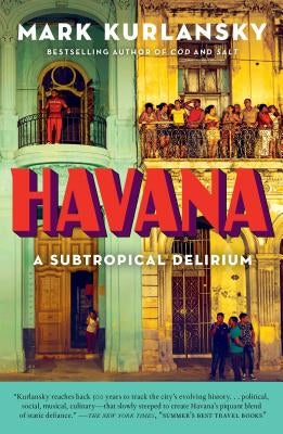 Havana: A Subtropical Delirium Paperback Bloomsbury USA