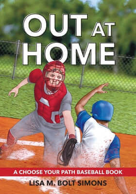 Out at Home: A Choose Your Path Baseball Book Paperback Lake 7 Creative