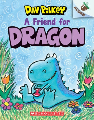 A Friend for Dragon: An Acorn Book (Dragon #1): Volume 1 Paperback Scholastic Inc.