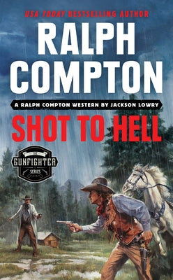 Ralph Compton Shot to Hell by Lowry, Jackson