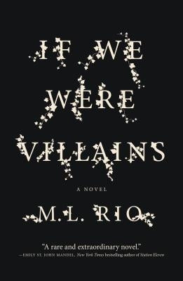 Paperback of "If We Were Villains" by Flatiron Books, featuring the book cover with dark, dramatic artwork.