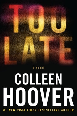 Paperback of "Too Late: Definitive Edition" by Grand Central Publishing, showing the book cover with title and author details.