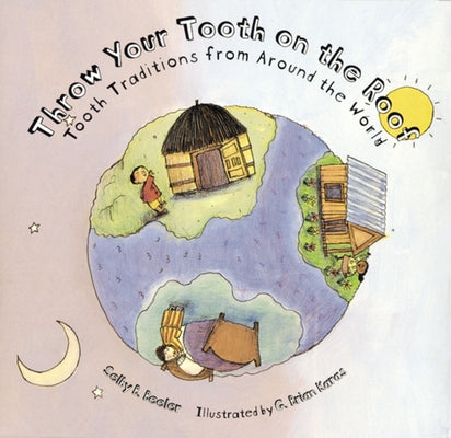 Paperback book titled "Throw Your Tooth on the Roof: Tooth Traditions from Around the World" by Clarion Books, featuring colorful cover art.