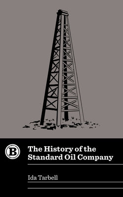 Paperback of The History of the Standard Oil Company by Belt Publishing showing the book cover with title and publisher details.