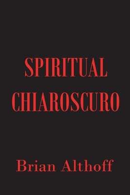 Spiritual Chiaroscuro Paperback Newman Springs