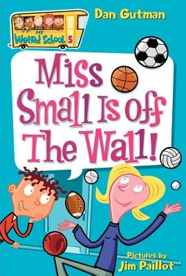 Paperback of Miss Small Is Off the Wall! by HarperCollins featuring colorful cover art and playful illustration.
