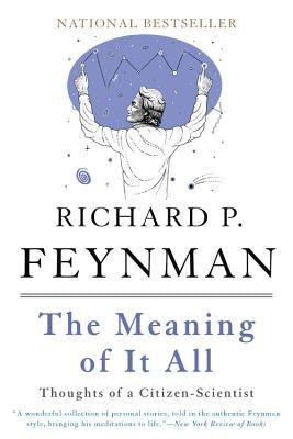 The Meaning of It All: Thoughts of a Citizen-Scientist Paperback Basic Books