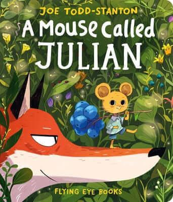 A Mouse Called Julian Board Book Nobrow Press