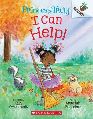 Paperback book titled "I Can Help!: An Acorn Book" from Princess Truly series by Scholastic Inc., featuring colorful cover art.