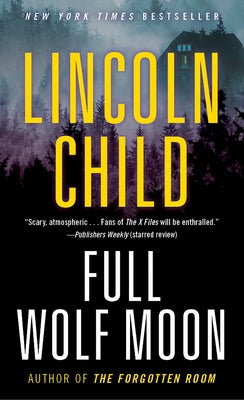 Full Wolf Moon: Full Wolf Moon: A Novel by Child, Lincoln