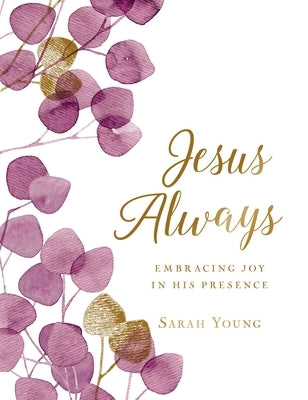 Thomas Nelson Jesus Always hardcover cloth botanical cover Bible with large text and full scriptures, embracing joy in His presence