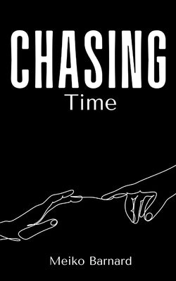 Chasing Time Paperback Bookleaf Publishing