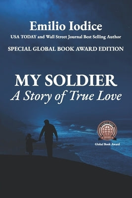 My Soldier: A Story of True Love Paperback Independently Published
