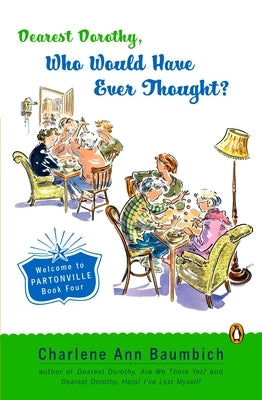 Paperback book titled "Dearest Dorothy, Who Would Have Ever Thought?!" by Penguin Adult Hc/Tr, showing the cover with colorful illustrations.