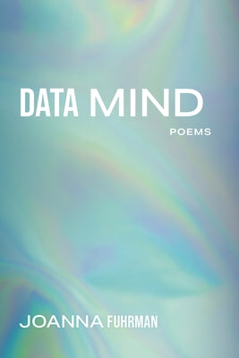 Data Mind: Poems Paperback Curbstone Press