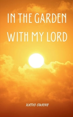 In the Garden with My Lord Paperback Bookleaf Publishing