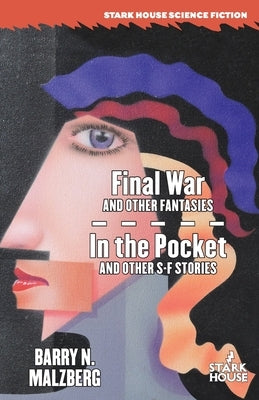 Final War and Other Fantasies / In the Pocket and Other S-F Stories Paperback Stark House Press