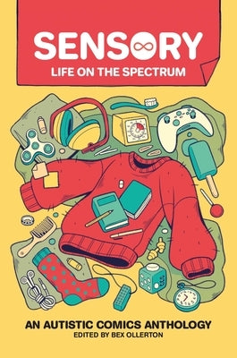 Paperback copy of "Sensory: Life on the Spectrum" autistic comics anthology by Andrews McMeel Publishing, featuring colorful cover art.