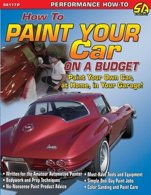 How to Paint Your Car on a Budget Paperback Sa Design