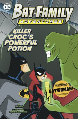 Killer Croc's Powerful Potion: Featuring Batwoman! by Korté, Steve