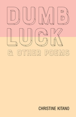 Dumb Luck & Other Poems Paperback Texas Review Press