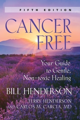 Paperback book titled "Cancer-Free: Your Guide to Gentle, Non-Toxic Healing" with a clean, white cover and bold title text.