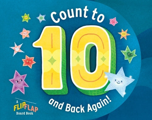 Count to 10 (and Back Again!): A Flipflap Board Book Board Book Workman Kids