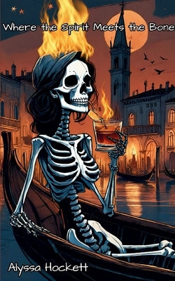 Where the Spirit Meets the Bones Paperback Bookleaf Publishing