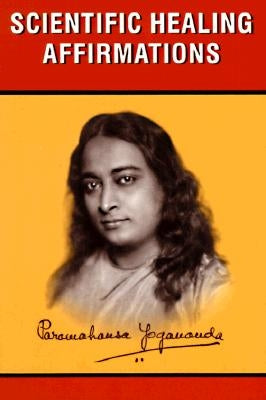 Paperback of Scientific Healing Affirmations by Self-Realization Fellowship Publishers, featuring a calming book cover design.