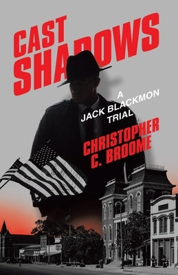 Cast Shadows: A Jack Blackmon Trial Paperback WestBow Press