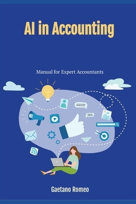A.I. in Accounting: Manual for Expert Accountants Paperback Independently Published