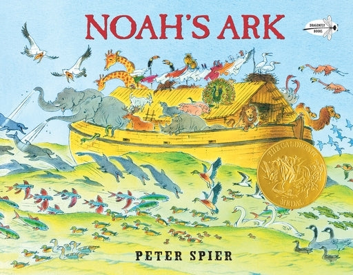 Noah's Ark: (Caldecott Medal Winner) by Spier, Peter