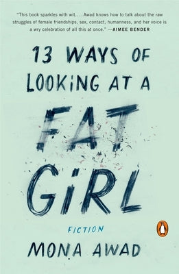 Paperback of 13 Ways of Looking at a Fat Girl fiction book by Penguin Books, showing the cover with title and author details.