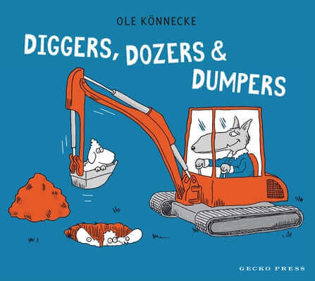 Diggers, Dozers, and Dumpers Hardcover Gecko Press (Tm)
