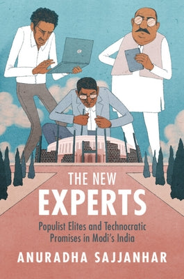 The New Experts: Populist Elites and Technocratic Promises in Modi's India Paperback Cambridge University Press