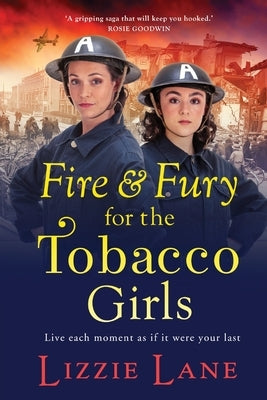 Paperback of Fire and Fury for the Tobacco Girls by Boldwood Books Ltd, featuring a cover image with historical themes.
