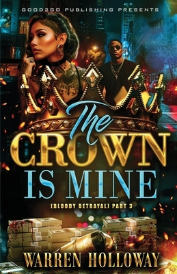 The Crown is Mine 3 Paperback Good2go Publishing