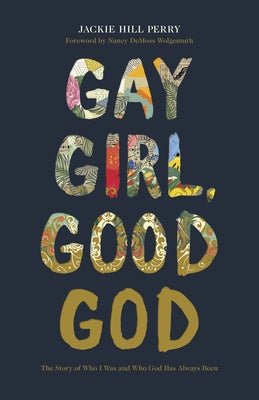 Paperback book titled "Gay Girl, Good God" by B&H Books, featuring a cover with vibrant colors and inspiring design.