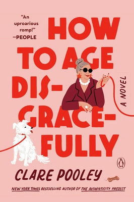 Paperback of "How to Age Disgracefully" by Penguin Books, featuring a colorful cover illustration.