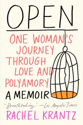 Open: One Woman's Journey Through Love and Polyamory Paperback Harmony/Rodale